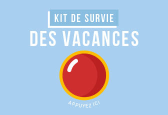 Kit de survie des vacances