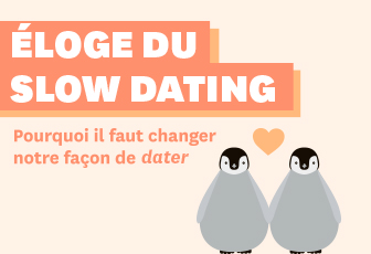 Eloge du Slow Dating